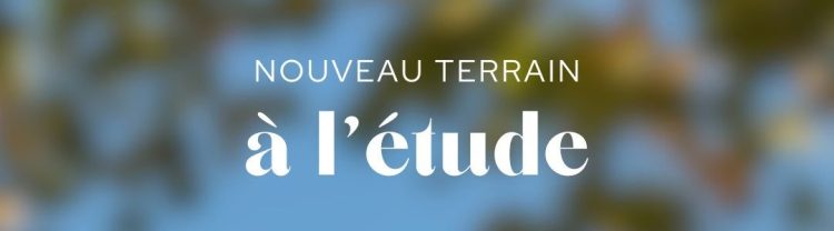 Villas Terre & Pierre - Nouveau terrain à l'étude